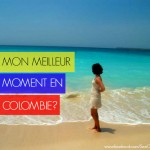 Mon meilleur moment en Colombie: Lydia